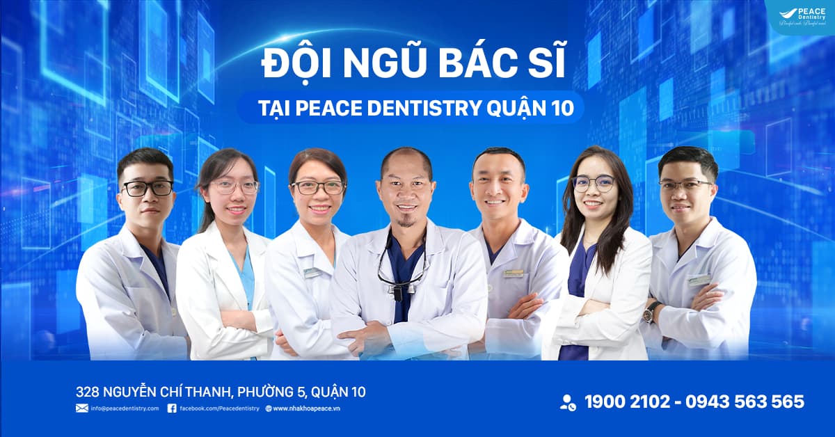 đội ngũ bác sĩ nha khoa peace dentistry quận 10