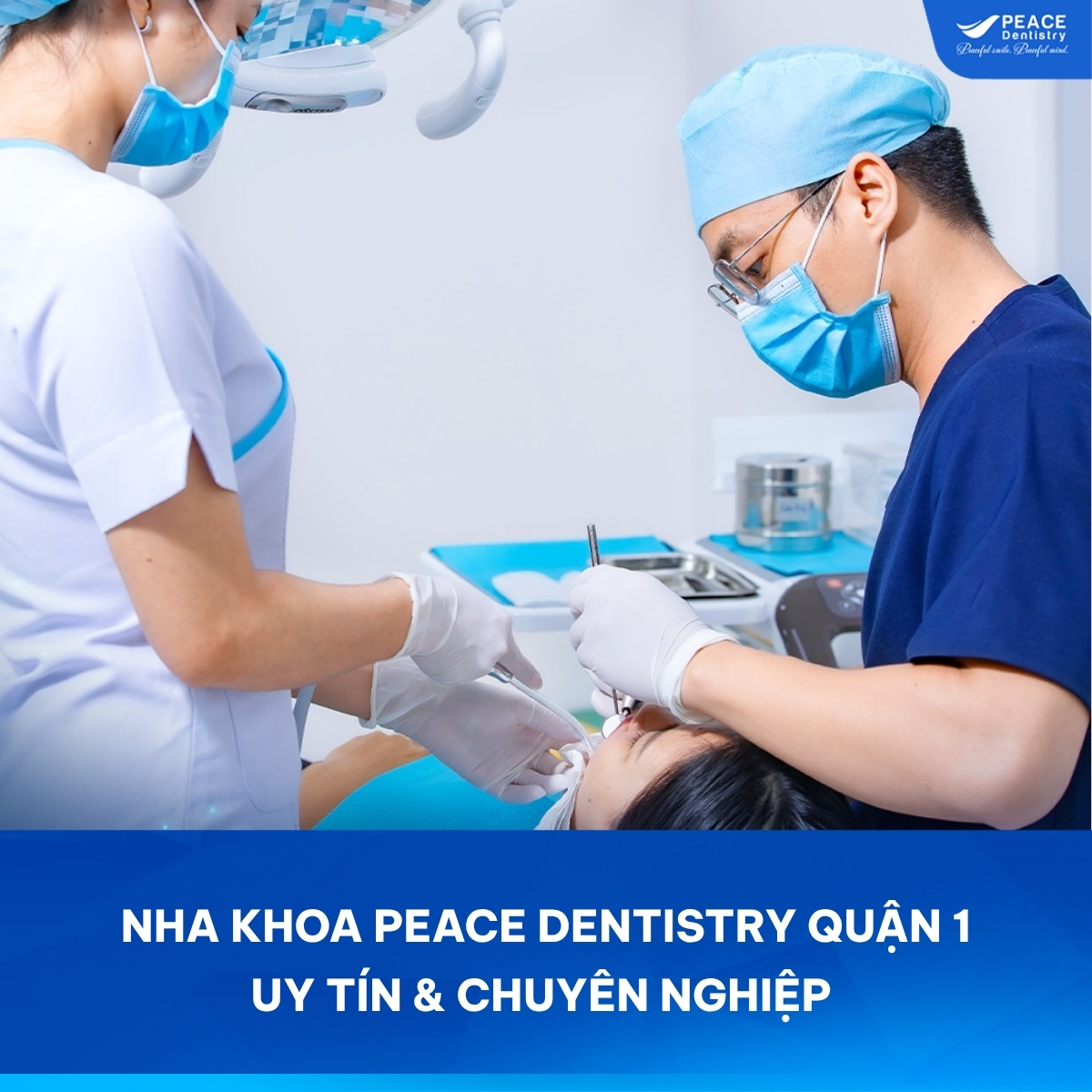 nha khoa peace dentistry quận 1 uy tín chuyên nghiệp tận tâm